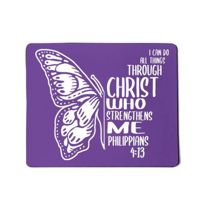 I Can Do All Things Through Christ Butterfly Mousepad