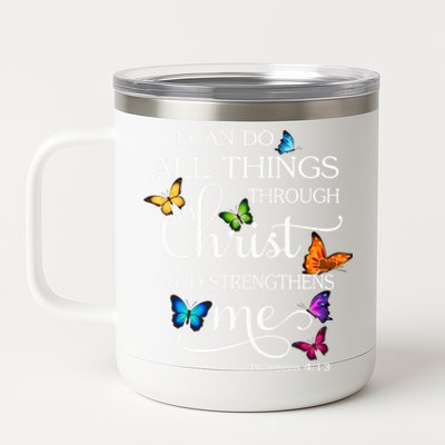 I Can Do All Things Through Christ Butterfly Art Gift Religious Gift 12 oz Stainless Steel Tumbler Cup