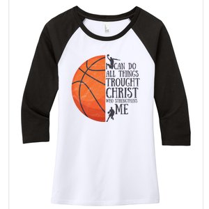 I Can Do All Things Through Basketball Christian Gift Women's Tri-Blend 3/4-Sleeve Raglan Shirt