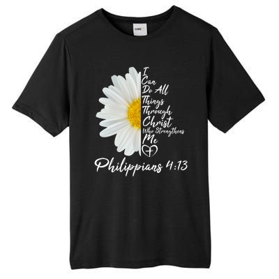 I Can Do All Things Through Christ Who Strengthens Me Philippian 4 13 Flower Tall Fusion ChromaSoft Performance T-Shirt