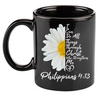 I Can Do All Things Through Christ Who Strengthens Me Philippian 4 13 Flower 11oz C Handle Ceramic Mug