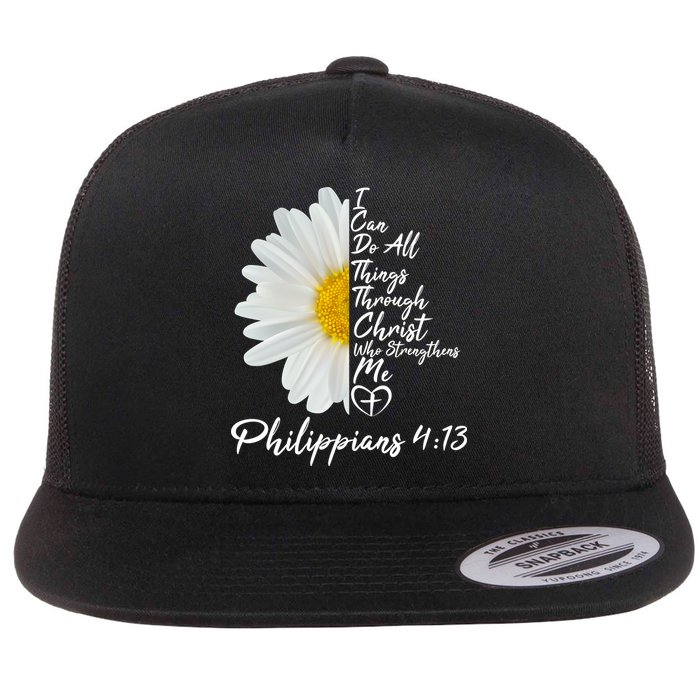 I Can Do All Things Through Christ Who Strengthens Me Philippian 4 13 Flower Flat Bill Trucker Hat