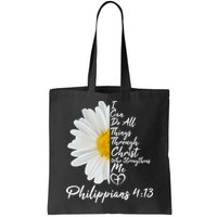 I Can Do All Things Through Christ Who Strengthens Me Philippian 4 13 Flower Bag