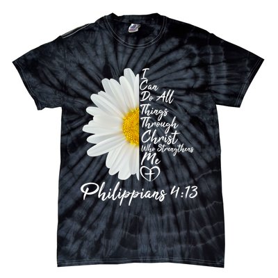 I Can Do All Things Through Christ Who Strengthens Me Philippian 4 13 Flower Tie-Dye T-Shirt