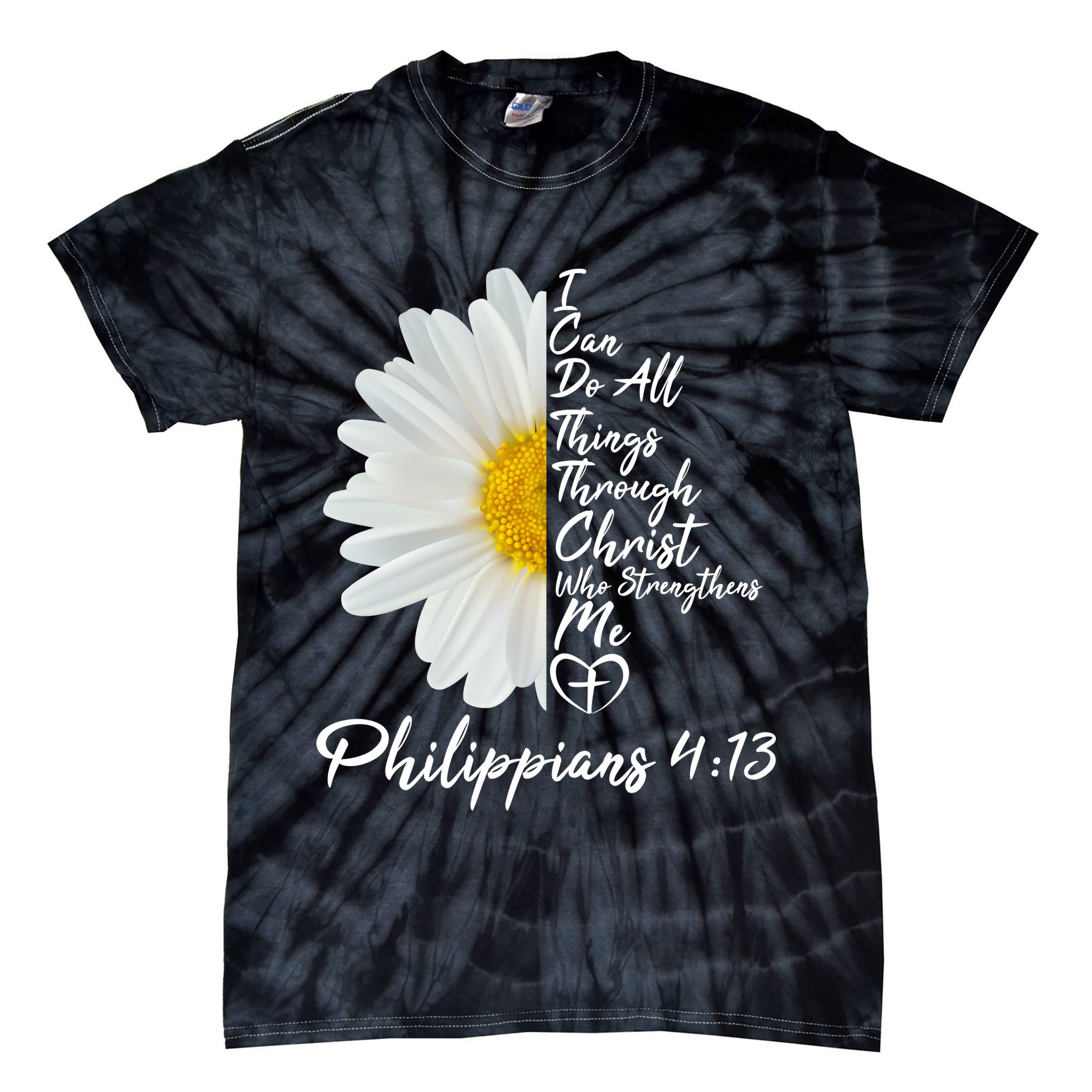 I Can Do All Things Through Christ Who Strengthens Me Philippian 4 13 Flower Tie-Dye T-Shirt