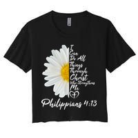 I Can Do All Things Through Christ Who Strengthens Me Philippian 4 13 Flower Crop Top