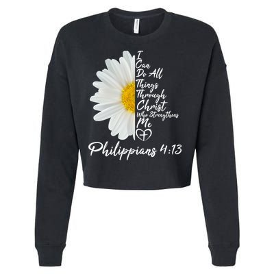 I Can Do All Things Through Christ Who Strengthens Me Philippian 4 13 Flower Cropped Pullover Crew