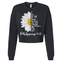 I Can Do All Things Through Christ Who Strengthens Me Philippian 4 13 Flower Cropped Pullover Crew