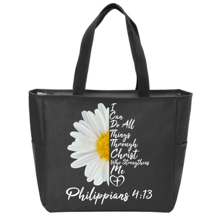 I Can Do All Things Through Christ Who Strengthens Me Philippian 4 13 Flower Zip Tote Bag