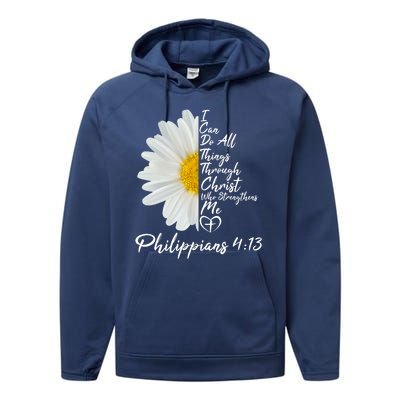 I Can Do All Things Through Christ Who Strengthens Me Philippian 4 13 Flower Performance Fleece Hoodie