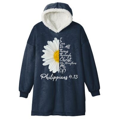 I Can Do All Things Through Christ Who Strengthens Me Philippian 4 13 Flower Hooded Wearable Blanket