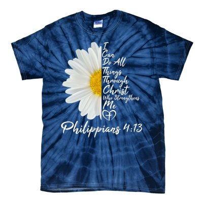 I Can Do All Things Through Christ Who Strengthens Me Philippian 4 13 Flower Tie-Dye T-Shirt