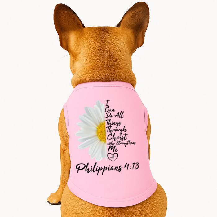 I Can Do All Things Through Christ Who Strengthens Me Philippian 4 13 Flower Doggie Tank