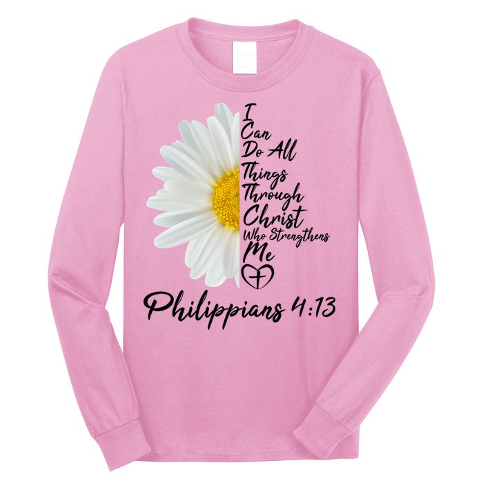 I Can Do All Things Through Christ Who Strengthens Me Philippian 4 13 Flower Long Sleeve Shirt