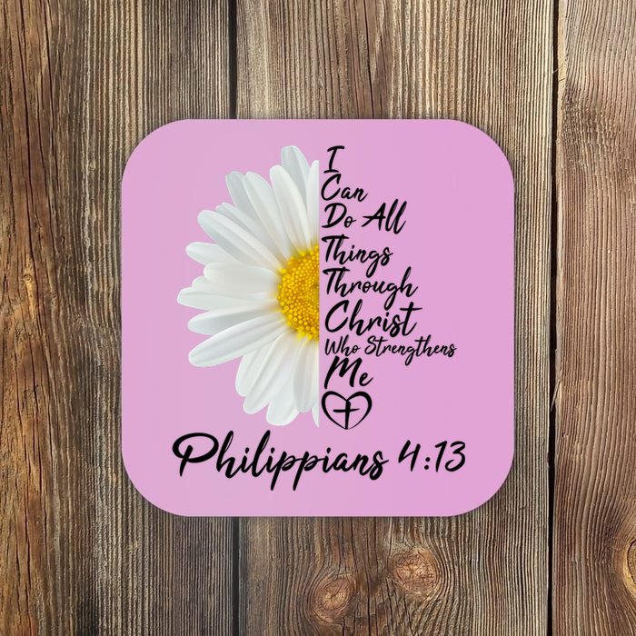 I Can Do All Things Through Christ Who Strengthens Me Philippian 4 13 Flower Coaster