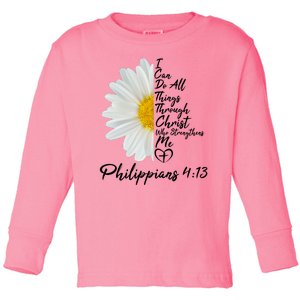 I Can Do All Things Through Christ Who Strengthens Me Philippian 4 13 Flower Toddler Long Sleeve Shirt