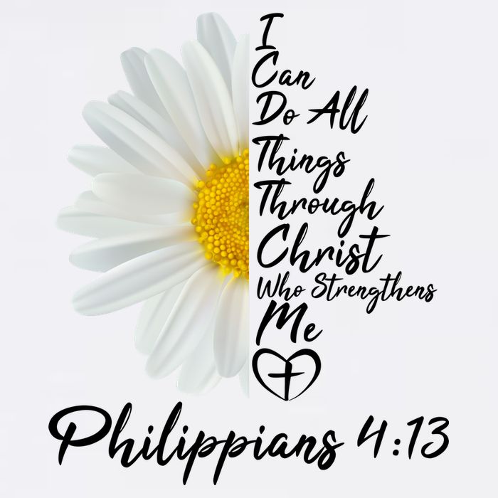 I Can Do All Things Through Christ Who Strengthens Me Philippian 4 13 Flower Garment-Dyed Sweatshirt