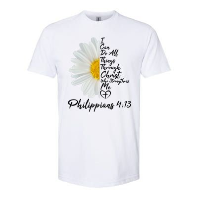 I Can Do All Things Through Christ Who Strengthens Me Philippian 4 13 Flower Softstyle CVC T-Shirt