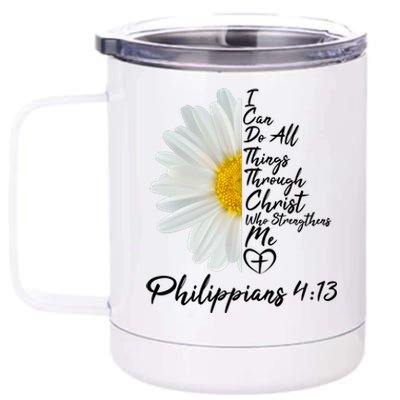 I Can Do All Things Through Christ Who Strengthens Me Philippian 4 13 Flower 12 oz Stainless Steel Tumbler Cup