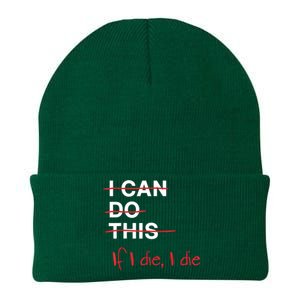 I Can Do This If I Die I Die Funny Fitness Workout Gym Lover Knit Cap Winter Beanie