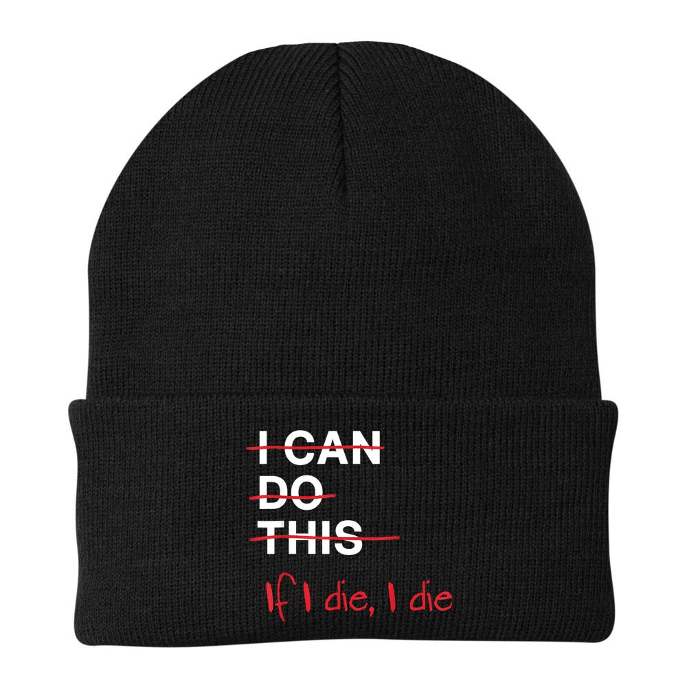 I Can Do This If I Die I Die Funny Fitness Workout Gym Lover Beanie