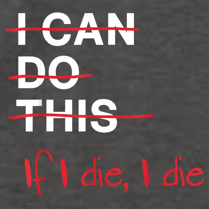 I Can Do This If I Die I Die Funny Fitness Workout Gym Lover Vector Backpack