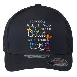 I Can Do All Things Through Christ Butterfly Art Religious Funny Gift Flexfit Unipanel Trucker Cap