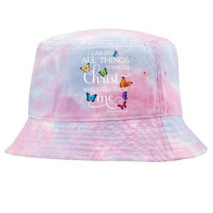 I Can Do All Things Through Christ Butterfly Art Religious Funny Gift Tie-Dyed Bucket Hat