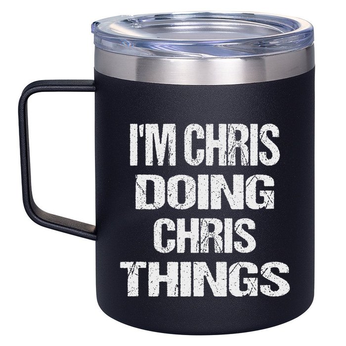 IM Chris Doing Chris Things Personalized First Name Gift 12oz Stainless Steel Coffee Mug
