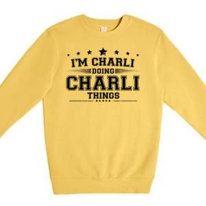 Im Charli Doing Charli Things Premium Crewneck Sweatshirt