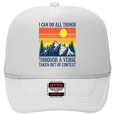 I can do all things through a verse taken out of context High Crown Mesh Back Trucker Hat