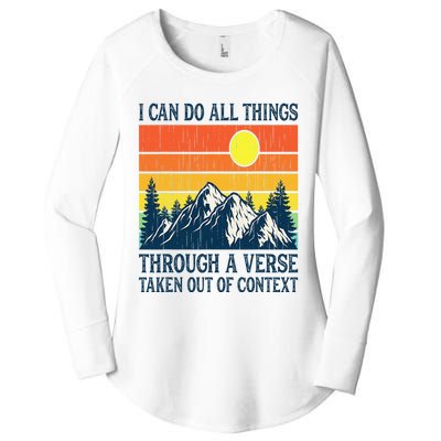 I can do all things through a verse taken out of context Women's Perfect Tri Tunic Long Sleeve Shirt