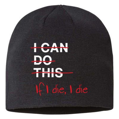 I Can Do This If I Die I Die Funny Fitness Workout Gym Lover Sustainable Beanie