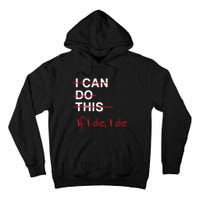 I Can Do This If I Die I Die Funny Fitness Workout Gym Lover Tall Hoodie