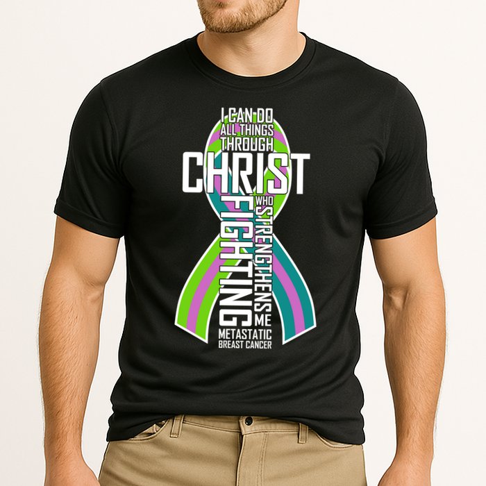 I Can Do All Things Through Christ Metastatic Breast Cancer Performance Shirt