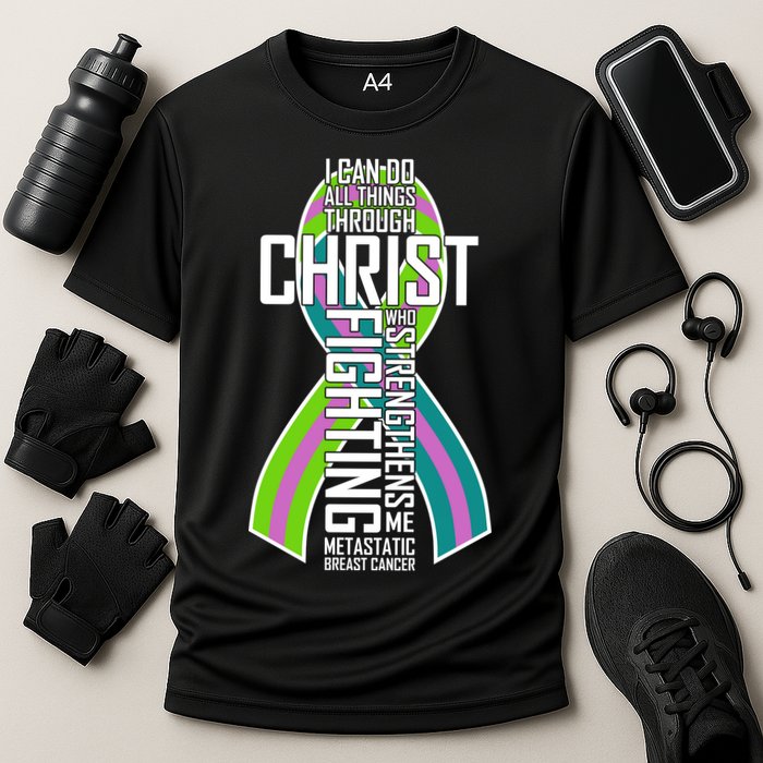 I Can Do All Things Through Christ Metastatic Breast Cancer Performance Shirt