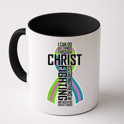 I Can Do All Things Through Christ Metastatic Breast Cancer Mug