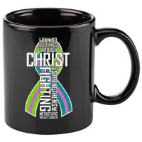 I Can Do All Things Through Christ Metastatic Breast Cancer 11oz C Handle Ceramic Mug