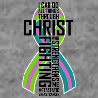 I Can Do All Things Through Christ Metastatic Breast Cancer Toddler T-Shirt