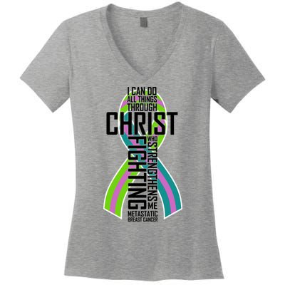 I Can Do All Things Through Christ Metastatic Breast Cancer Women's V-Neck T-Shirt