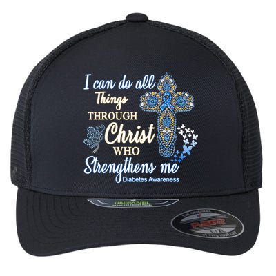 I Can Do All Things Through Christ Who Strengthens Me Diabetes Awareness Flexfit Unipanel Trucker Cap