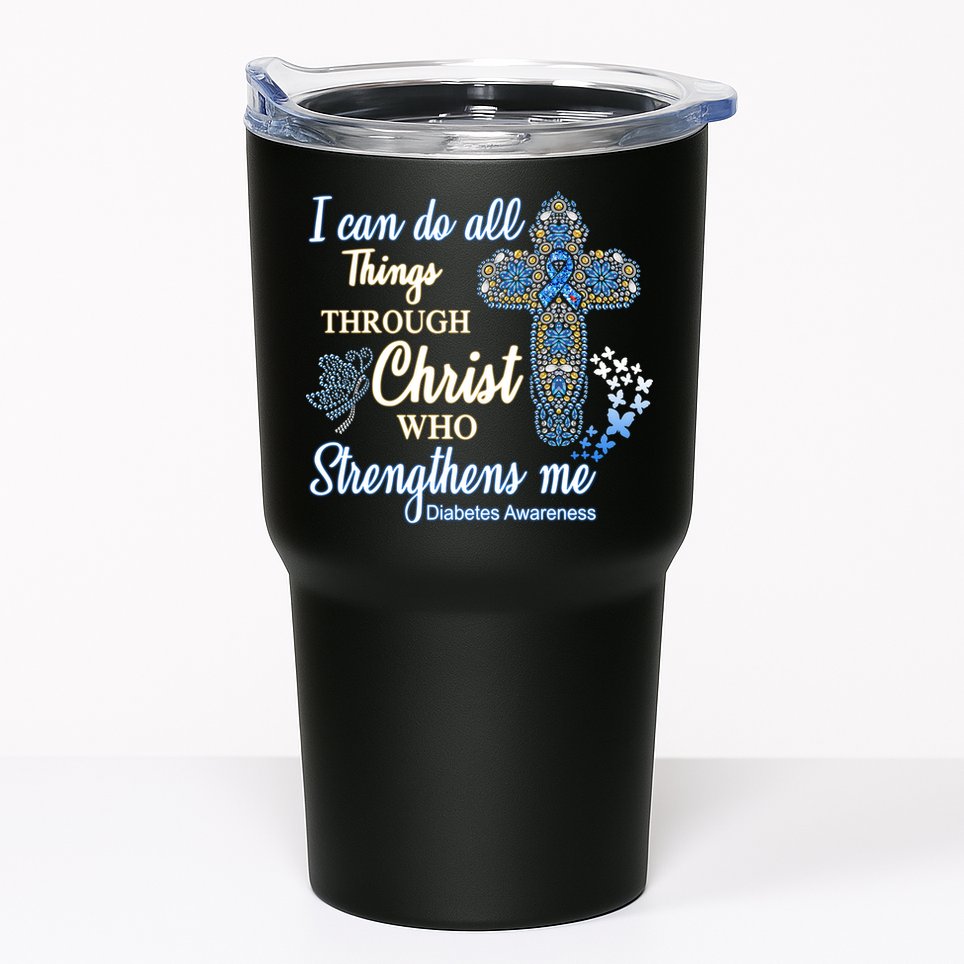 I Can Do All Things Through Christ Who Strengthens Me Diabetes Awareness Tumbler