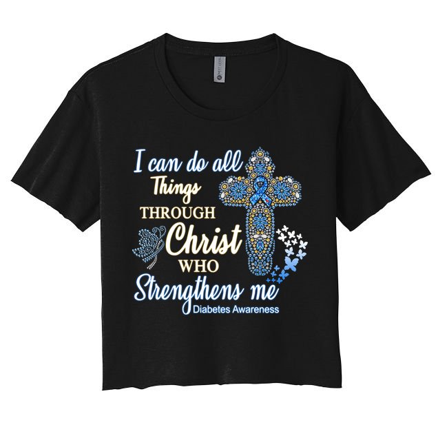 I Can Do All Things Through Christ Who Strengthens Me Diabetes Awareness Crop Top