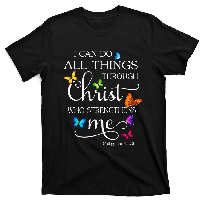 I Can Do All Things Through Christ Butterfly T-Shirt