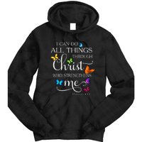 I Can Do All Things Through Christ Butterfly Tie Dye Hoodie