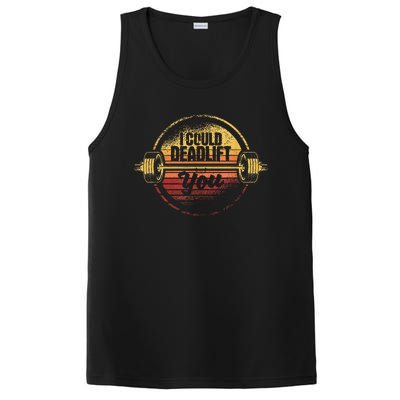 I Could Deadlift You Deadlifting Gym Fitness Workout PosiCharge Competitor Tank