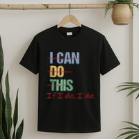 I Can Do This If I Die Funny Saying Quote T-Shirt