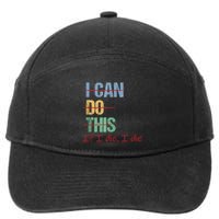 I Can Do This If I Die Funny Saying Quote 7-Panel Snapback Hat