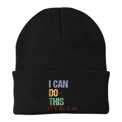I Can Do This If I Die Funny Saying Quote Beanie