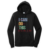 I Can Do This If I Die Funny Saying Quote Women's Pullover Hoodie